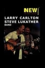 Larry Carlton & Steve Lukather Band: New Morning - The Paris concert