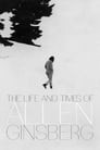 The Life and Times of Allen Ginsberg