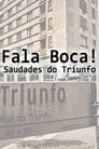 Fala Boca! Saudades do Triunfo