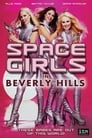 Space Girls in Beverly Hills