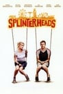 Splinterheads