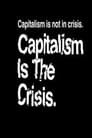 Capitalism Is the Crisis