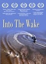 Into the Wake