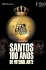 Santos, 100 Years of Playful Soccer