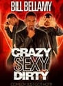 Bill Bellamy: Crazy Sexy Dirty