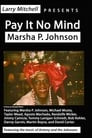Pay It No Mind: Marsha P. Johnson
