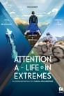 Attention - a Life in Extremes