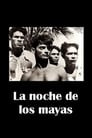 La noche de los mayas