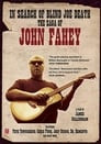 In Search of Blind Joe Death: The Saga of John Fahey