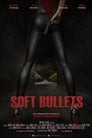 Soft Bullets