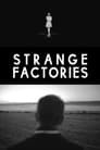 Strange Factories