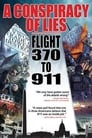 A Conspiracy of Lies: Flight 370 to 911