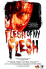 Flesh of my Flesh