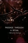 Passage Through: A Ritual