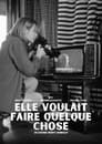 Elle voulait faire quelque chose