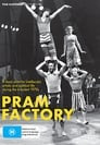 Pram Factory