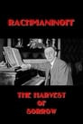 Rachmaninoff: The Harvest of Sorrow