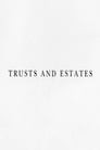 Trusts and Estates