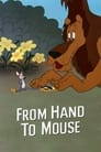 From Hand to Mouse