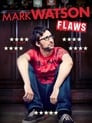 Mark Watson: Flaws