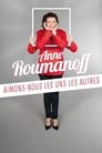 Anne Roumanoff : Aimons-nous les uns les autres