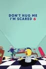 Don't Hug Me I'm Scared 6