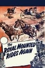 The Royal Mounted Rides Again