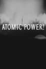 Atomic Power!