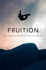 Fruition - The Life and Dreams of Nicolas Müller