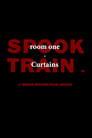 Spook Train: Room One – Curtains