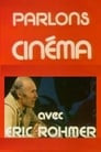 Parlons cinema avec Eric Rohmer