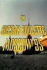 Russian Roulette - Moscow 95