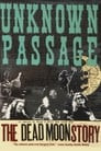 Unknown Passage: The Dead Moon Story