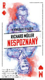 Richard Müller: Nespoznaný