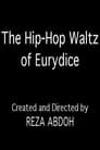 The Hip-Hop Waltz of Eurydice