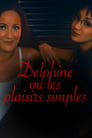 Delphine, or Simple Pleasures