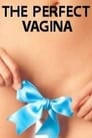 The Perfect Vagina