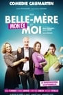 Ma Belle-Mère, Mon Ex et Moi