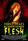 Three Tears on Bloodstained Flesh