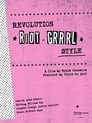 Revolution, Riot Grrrl Style