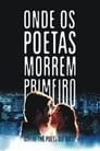 Onde os Poetas Morrem Primeiro