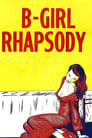 B Girl Rhapsody