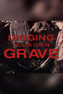 Digging Your Own Grave