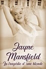 Jayne Mansfield : La tragédie d'une blonde
