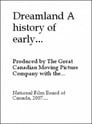 Dreamland: A History of Early Canadian Movies 1895-1939
