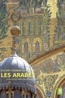 Ils ont changé le monde - Les Arabes