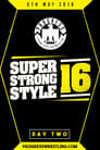 PROGRESS Chapter 68: Super Strong Style 16 - Day 2