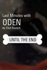 Last Minutes with ODEN