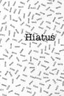 Hiatus