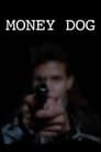 Money Dog